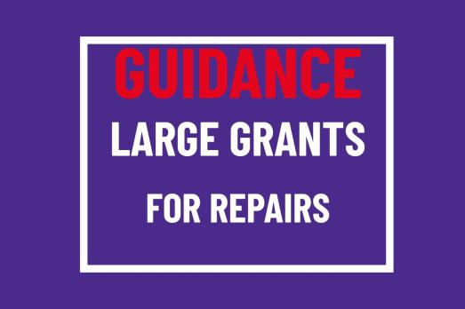 A graphic explaining that it is a guidance note for the Large Grant for Repair Work