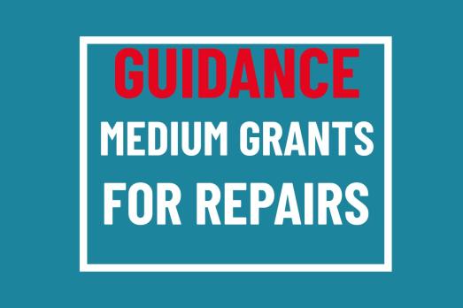 A graphic explaining that it is a guidance note for the Medium Grant For Repairs